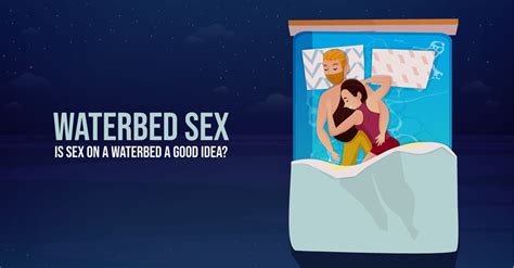 Waterbed Sex: Is It More Thrilling In 2024